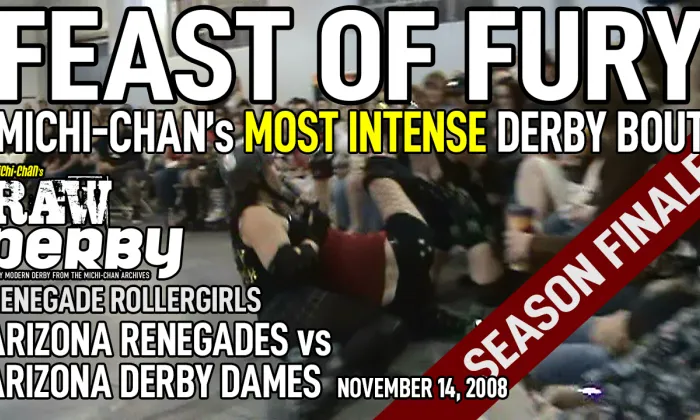 Feast of Fury. Michi-chan's most intense derby bout!